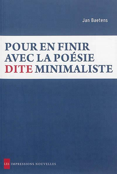 Emprunter POUR EN FINIR AVEC LA POESIE DITE MINIMALISTE livre