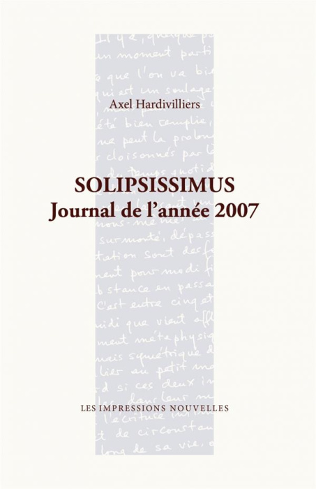 Emprunter SOLIPSISSIMUS - JOURNAL DE L'ANNEE 2007 livre