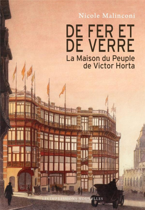 Emprunter De fer et de verre. La Maison du Peuple de Victor Horta livre