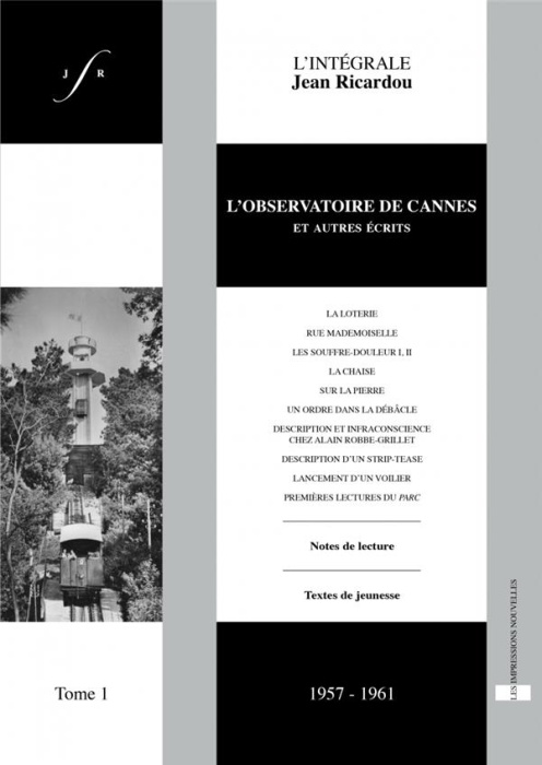 Emprunter L'intégrale Jean Ricardou. Tome 1, L'observatoire de Cannes et autres écrits (1957-1961) livre
