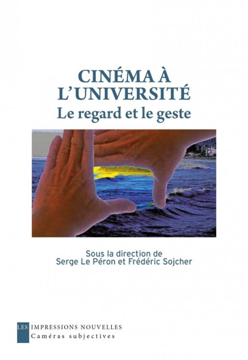 Emprunter CINEMA A L UNIVERSITE - LE REGARD ET LE GESTE livre