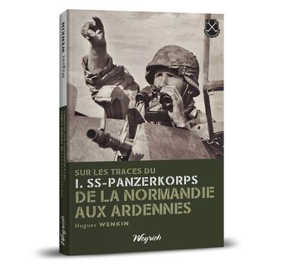 Emprunter I SS Panzer korps. De la normandie aux ardennes livre