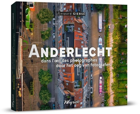Emprunter Anderlecht dans l'oeil des photographes livre