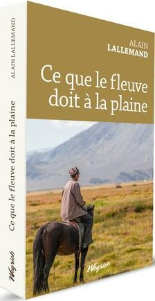 Emprunter Ce que le fleuve doit à la plaine livre