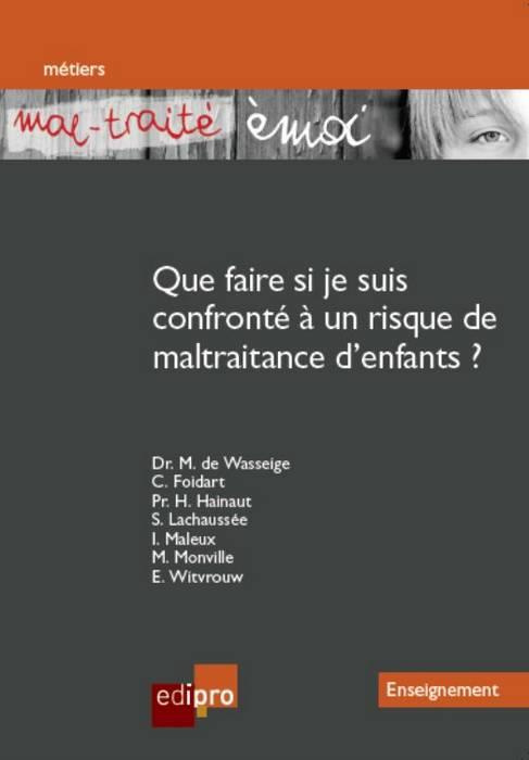 Emprunter Que faire si je suis confronté à un risque de maltraitance d'enfants ? livre