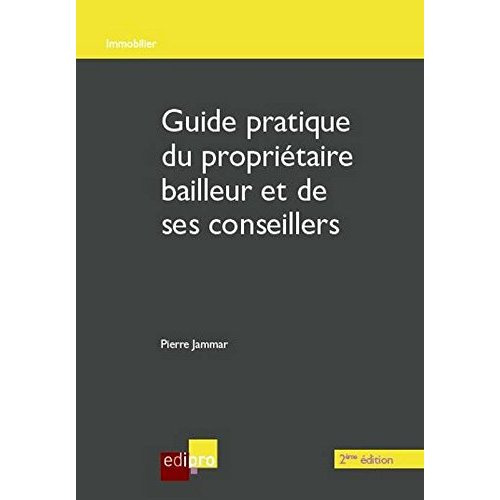 Emprunter Guide pratique du propriétaire bailleur et de ses conseillers AE livre