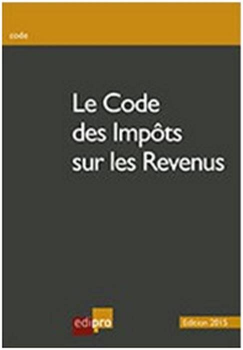 Emprunter Le code des impots sur les revenus / Edition 2015 livre