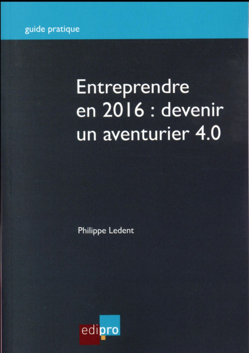 Emprunter Entreprendre en 2016 devenir un aventurier 4.0 Prix rond livre