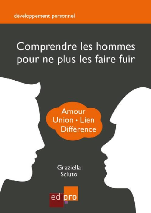 Emprunter Comprendre les hommes pour ne plus les faire fuir / Amour, union, lien, différence livre