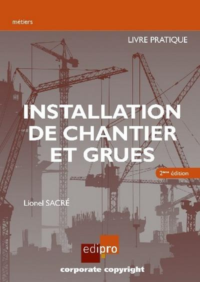Emprunter Installation de chantier et grues. Livre pratique. livre