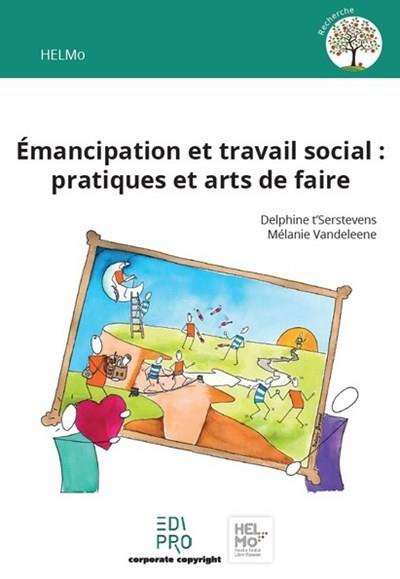 Emprunter EMANCIPATION ET TRAVAIL SOCIAL : PRATIQUES ET ARTS DE FAIRE livre