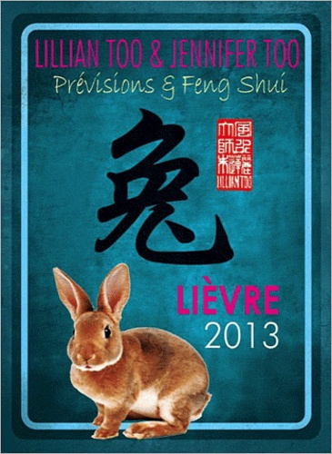 Emprunter Lièvre 2013 / Prévisions et Feng Shui livre