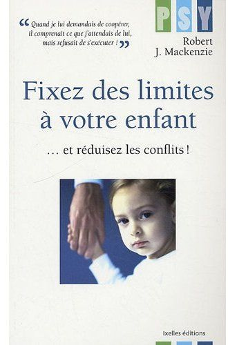 Emprunter Fixez des limites à votre enfant / ... et réduisez les conflits ! livre