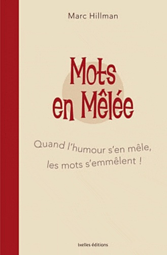 Emprunter Mots en mêlée / Quand l'humour s'en mêle, les mots s'emmêlent ! livre