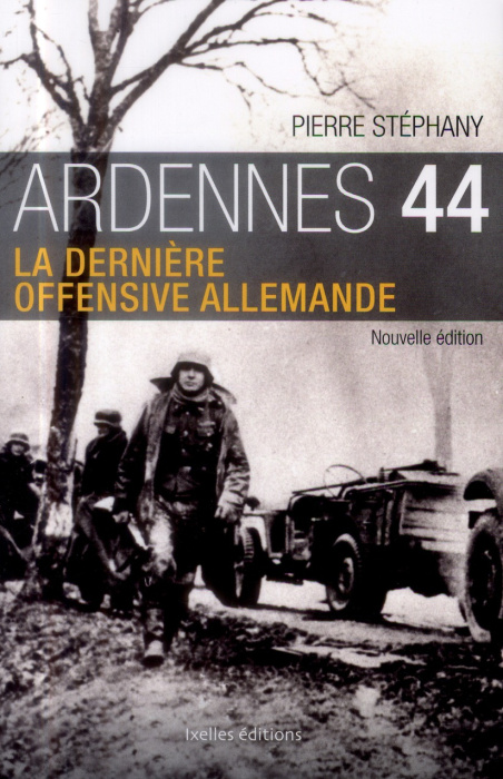 Emprunter Ardennes 44 la dernière offensive allemande livre
