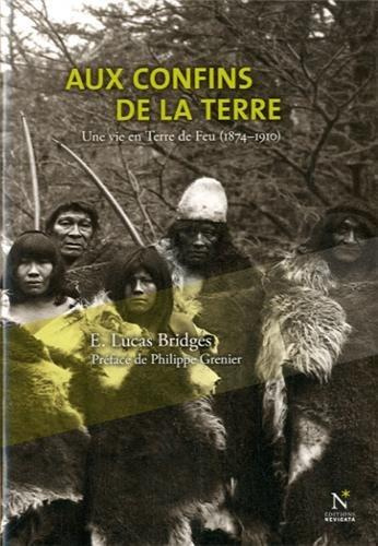Emprunter Aux confins de la Terre. Une vie en Terre de Feu 1874-1910 livre