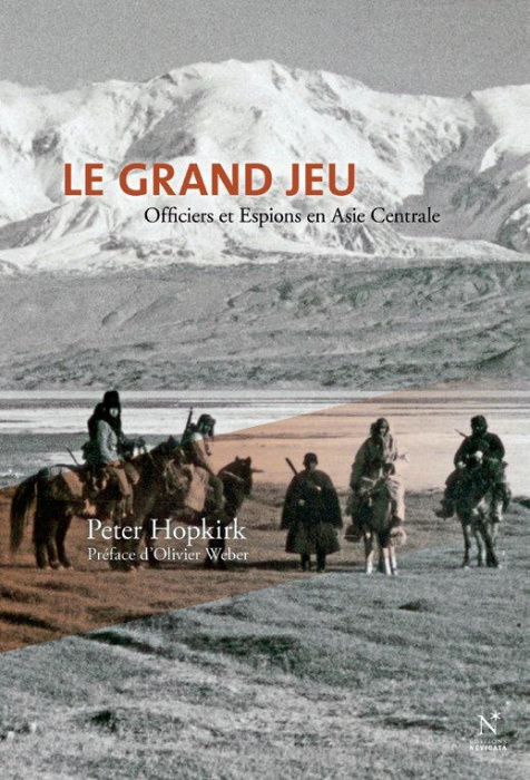 Emprunter Le Grand Jeu. Officiers et espions en Asie centrale livre