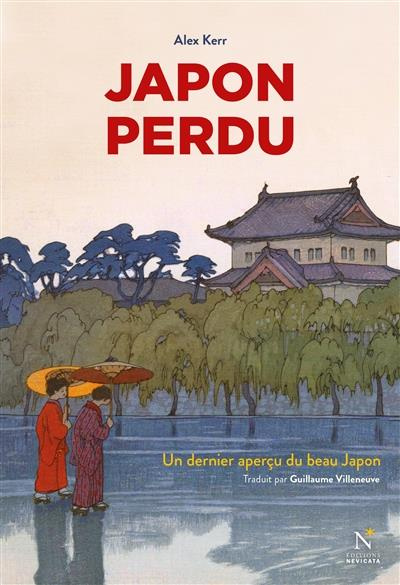 Emprunter Japon perdu. Un dernier aperçu du beau Japon livre
