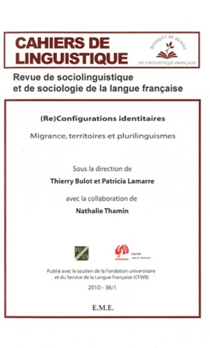 Emprunter Cahiers de linguistique N° 36/1, 2010 : Re-configurations identitaires : migrance, territoires et pl livre