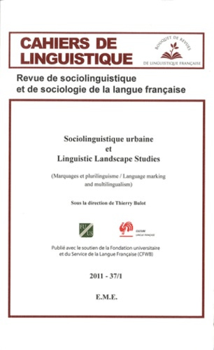 Emprunter Cahiers de linguistique N° 37/1, 2011 : Sociolinguistique urbaine et Linguistic Landscape Studies livre