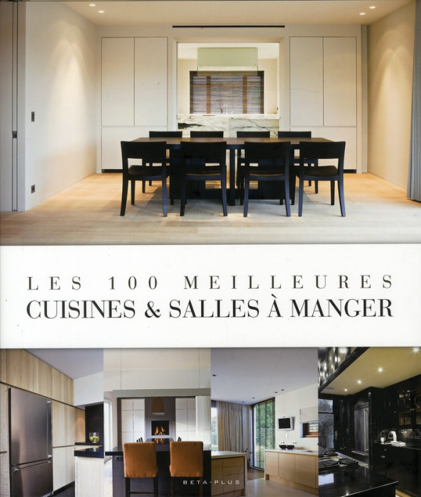 Emprunter Les 100 meilleures cuisines & salles à manger livre