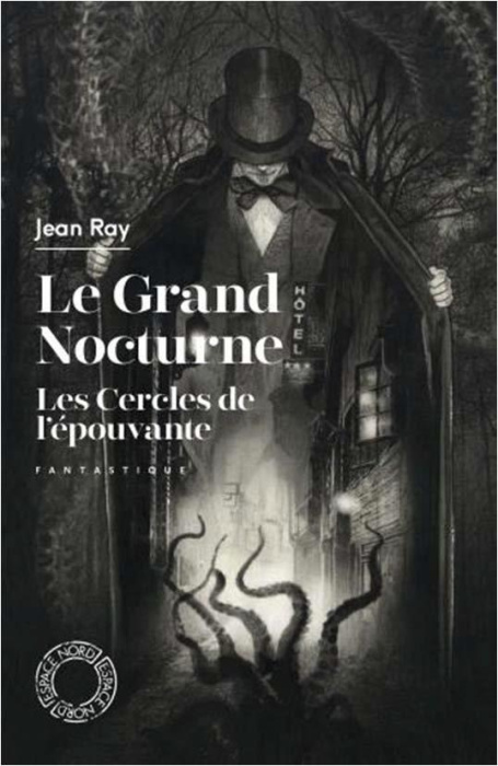 Emprunter Le Grand Nocturne ; Les Cercles de l'épouvante livre
