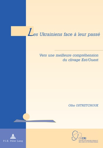 Emprunter Les Ukrainiens face à leur passé. Vers une meilleure compréhension du clivage Est/Ouest livre