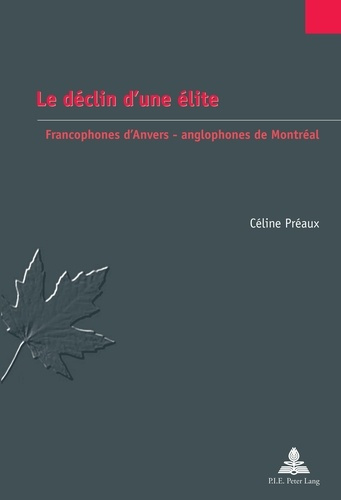 Emprunter Le déclin d’une élite. Francophones d’Anvers – anglophones de Montréal livre