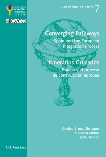 Emprunter Converging Pathways- Itinerarios Cruzados. Spain and the European Integration Process- España y el p livre