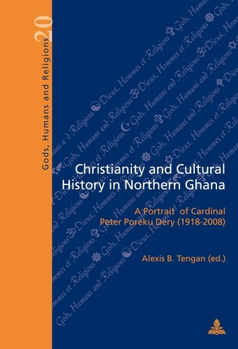 Emprunter Christianity and Cultural History in Northern Ghana. A Portrait of Cardinal Peter Poreku Dery (1918– livre