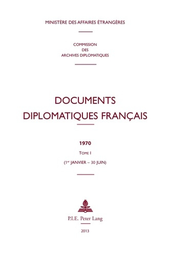Emprunter Documents diplomatiques français 1970. Tome 1 (1er janvier - 30 juin) livre