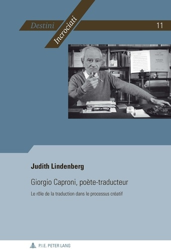 Emprunter Giorgio Caproni, poète-traducteur. Le rôle de la traduction dans le processus créatif livre