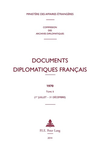 Emprunter Documents diplomatiques français 1970. Tome 2 (1er juillet - 31 décembre) livre