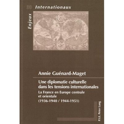 Emprunter Une diplomatie culturelle dans les tensions internationales. La France en Europe centrale et orienta livre