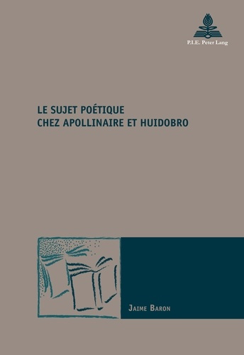 Emprunter Le sujet poétique chez Apollinaire et Huidobro livre