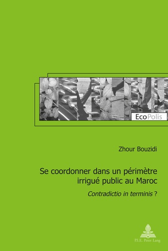 Emprunter Se coordonner dans un périmètre irrigué public au Maroc. Contradictio in terminis ? livre