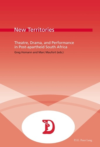 Emprunter New Territories. Theatre, Drama, and Performance in Post-apartheid South Africa livre