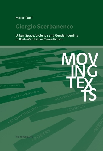 Emprunter Giorgio Scerbanenco. Urban Space, Violence and Gender Identity in Post-War Italian Crime Fiction livre