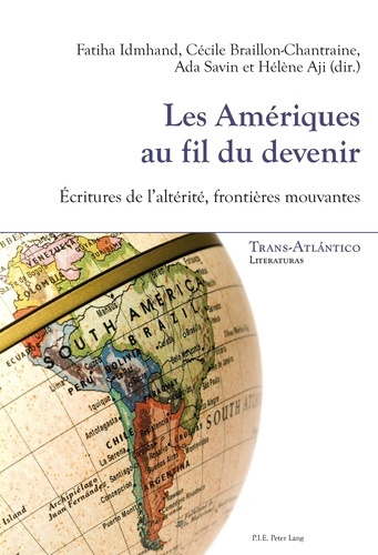 Emprunter Les Amériques au fil du devenir. Ecritures de l'altérité, frontières mouvantes livre