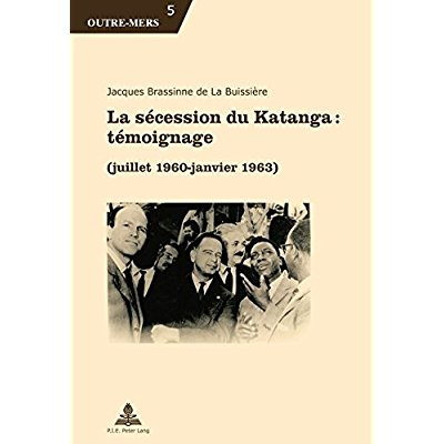 Emprunter La sécession du Katanga : témoignage. (juillet 1960 – janvier 1963) livre
