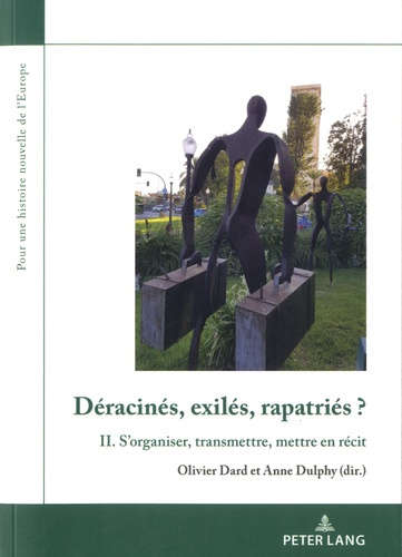 Emprunter Déracinés, exilés, rapatriés ? Tome 2. S'organiser, transmettre, mettre en récit livre