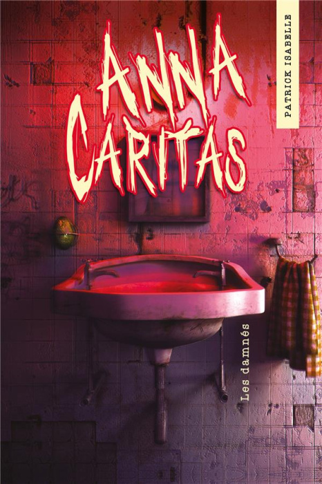 Emprunter Anna Caritas Tome 2 : Les damnés livre