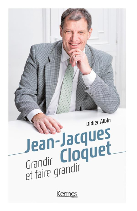 Emprunter Jean-Jacques Cloquet. Grandir et faire grandir livre