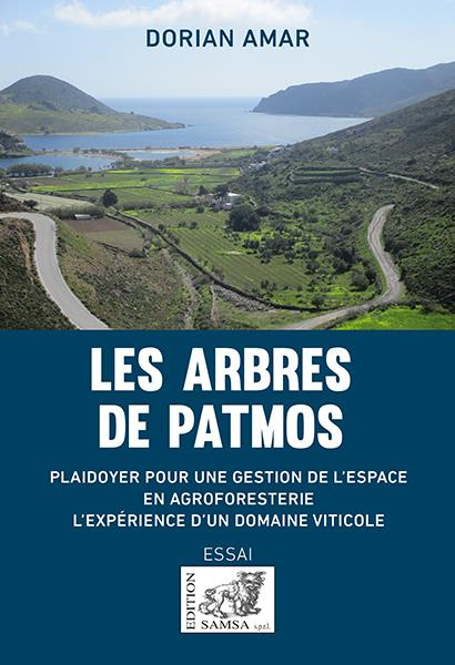 Emprunter Les arbres de Patmos. Plaidoyer pour une gestion de l'espace en agroforesterie : l'expérience d'un d livre