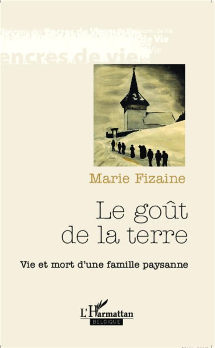 Emprunter Le goût de la terre. Vie et mort d'une famille paysanne livre