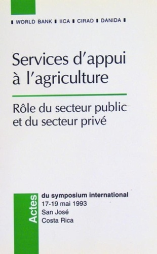 Emprunter SERVICES D'APPUI A L'AGRICULTURE. ROLE DU SECTEUR PUBLIC ET DU SECTEUR PRIVE livre