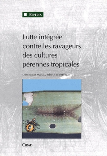Emprunter LUTTE INTEGREE CONTRE LES RAVAGEURS DES CULTURES PERENNES TROPICALES livre