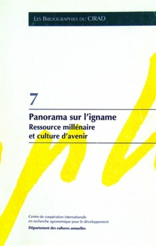 Emprunter PANORAMA SUR L'IGNAME. RESSOURCE MILLENAIRE ET CULTURE D'AVENIR livre