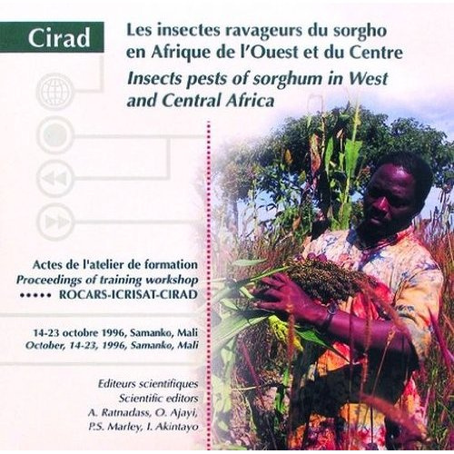 Emprunter LES INSECTES RAVAGEURS DU SORGHO EN AFRIQUE DE L'OUEST ET DUCENTRE. INSECTS PESTS OF SORGHUM IN WEST livre