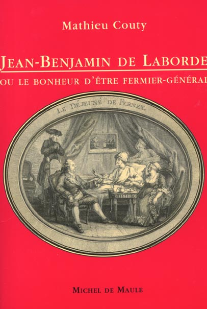 Emprunter Jean-Benjamin de Laborde ou le bonheur d'être fermier-général livre